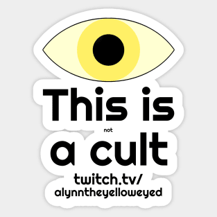 Not a Cult with Eye Above Sticker